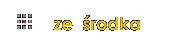 ze �rodka